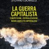 Brancaccio, Giammetti, Lucarelli, “La guerra capitalista. Competizione, centralizzazione, nuovo conflitto imperialista” (Mimesis 2022)